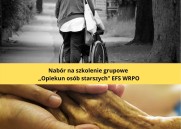Obrazek dla: Nabór na szkolenie grupowe „Opiekun osób starszych” EFS WRPO